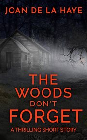 The Woods Don't Forget cover image cdn