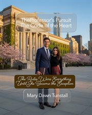 The Professor's Pursuit: The Code of the Heart the Rules Were Everything. Until She Became the cover image cdn