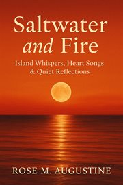 Saltwater and Fire: Island Whispers, Heart Songs & Quiet Reflections cover image cdn