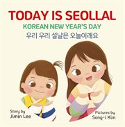 Today Is Seollal, Korean New Year's Day 우리우리 설날은 오늘이래요 cover image cdn
