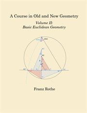 A Course in Old and New Geometry: Volume II : Basic Euclidean Geometry cover image cdn