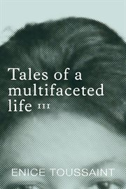 Tales of a Multifaceted Life Volume 3 cover image cdn