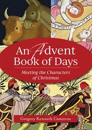 An Advent Book of Days : Meeting the Characters of Christmas cover image cdn