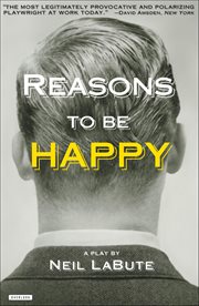 Reasons to Be Happy : A Play cover image cdn