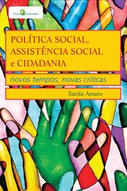 Política Social, Assistência Social e Cidadania : Novos Tempos, Novas Críticas cover image cdn