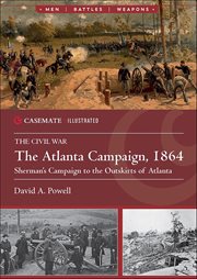 The Atlanta Campaign, 1864: Sherman's Campaign to the Outskirts of Atlanta cover image cdn
