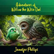 Adventures of Willow the Wise Owl cover image cdn