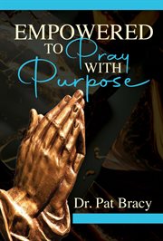 Empowered to Pray With Purpose cover image cdn