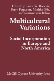 Multicultural Variations : Social Incorporation in Europe and North America cover image cdn