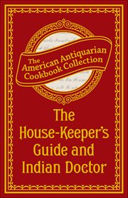 The House-Keeper's Guide and Indian Doctor cover image cdn