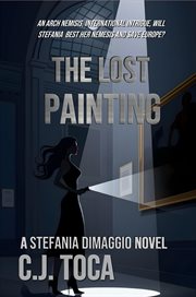The Lost Painting : A Stefania Dimaggio Novel cover image cdn