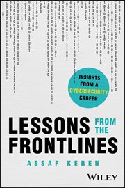 Lessons From the Frontlines : Insights from a Cybersecurity Career cover image cdn