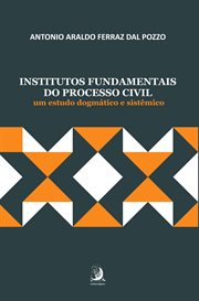 Institutos Fundamentais Do Processo Civil: um estudo dogmático e sistêmico cover image cdn