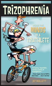 Trizophrenia : Inside The Minds Of A Triathlete cover image cdn
