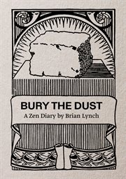 Bury the Dust : a Zen diary cover image cdn