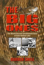 The Big Ones - the World Record Smallmouth Bass of Dale Hollow Lake cover image cdn