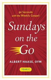 Sundays on the Go : 90 Seconds with the Weekly Gospel, Year C cover image cdn