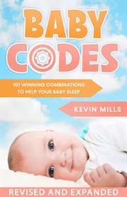 Baby Codes: 101 Winning Combinations to Help Your Baby Sleep. cover image cdn