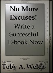 No More Excuses! - Write a Successful E-book Now cover image cdn