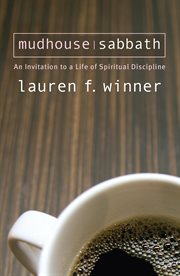 Mudhouse Sabbath : An Invitation to a Life of Spiritual Discipline cover image cdn