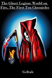 The Ghost Legion: World on Fire, the First Ten Chronicles cover image cdn