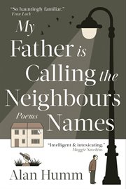 My Father Is Calling the Neighbours Names cover image cdn