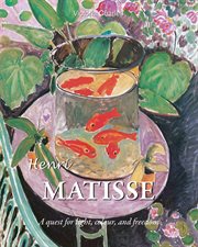 Henri Matisse. a Quest for Light, Colour and Freedom cover image cdn