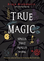 True Magic : Spells That Really Work cover image cdn