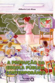 A produção da escola pública contemporânea cover image cdn