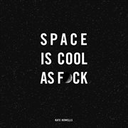 Space Is Cool as F**k cover image cdn