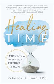 Healing Time : Move Into A Future Of Freedom & Flow cover image cdn