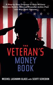 The Veteran's Money Book : A Step-by-step Program To Help Military Veterans Build A Personal Financial Action Plan And Map Thei cover image cdn