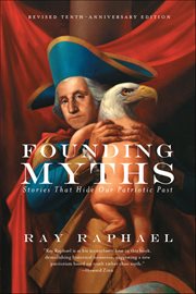 Founding Myths : Stories That Hide Our Patriotic Past cover image cdn