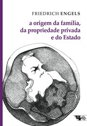A origem da família, do Estado e da propriedade privada cover image cdn