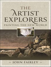 The Artist Explorers : Painting The New World cover image cdn