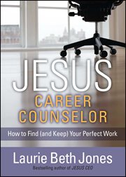 JESUS, Career Counselor : How to Find (and Keep) Your Perfect Work cover image cdn