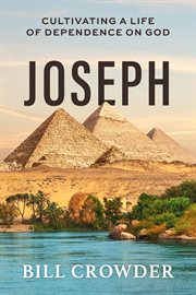 Joseph : Cultivating A Life Of Dependence On God cover image cdn