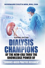 Dialysis Champions of the New-Era thru the Knowledge Power of Evidence-Based Practice Research cover image cdn