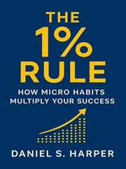 The 1% Rule : How Micro Habits Multiply Your Success cover image cdn