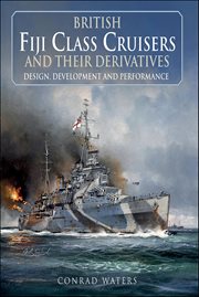 British Fiji Class Cruisers and their Derivatives cover image cdn