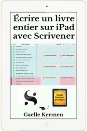 Écrire un livre entier sur iPad avec Scrivener : Guide Kermen Collection Pratique, #5 cover image cdn