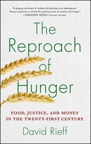 The Reproach of Hunger : Food, Justice, and Money in the Twenty-First Century cover image cdn