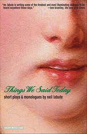 Things We Said Today : Short Plays And Monologues cover image cdn