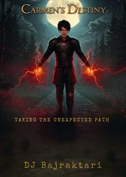Carmen's Destiny - Taking the Unexpected Path cover image cdn