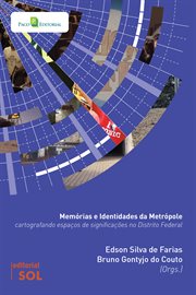 Memórias e identidades da metrópole : Cartografando espaços de significações no Distrito Federal cover image cdn