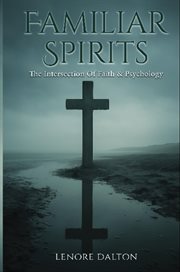 Familiar Spirits- the Intersection of Faith & Psychology cover image cdn