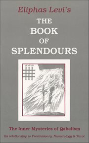 The Book of Splendours : The Inner Mysteries Of Qabalism cover image cdn
