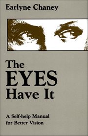 The Eyes Have It : A Self-help Manual For Better Vision cover image cdn
