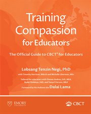 Training Compassion for Educators : The Official Guide To Cbct® For Educators cover image cdn