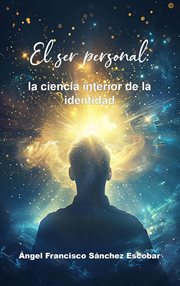 El ser personal: La ciencia interior de la identidad cover image cdn